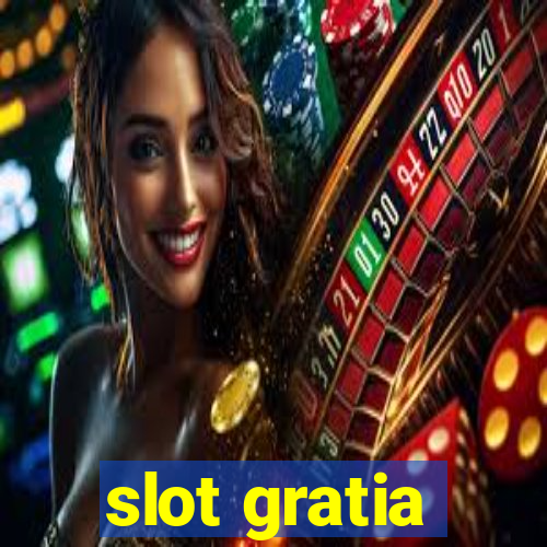 slot gratia