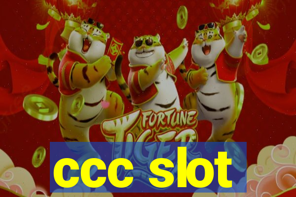 ccc slot