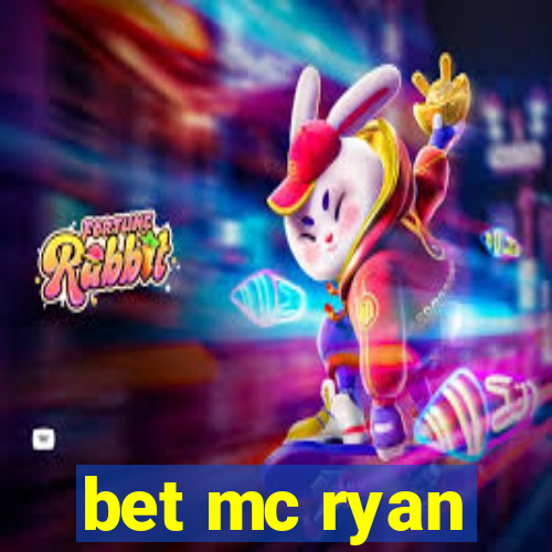 bet mc ryan