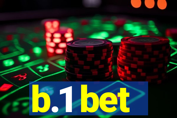 b.1 bet