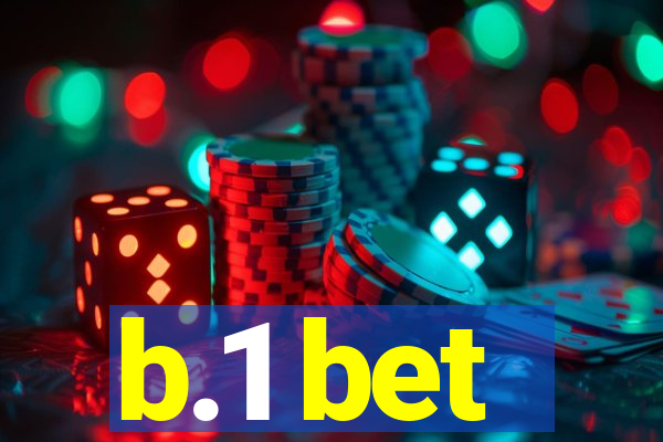 b.1 bet