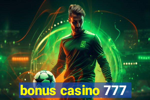 bonus casino 777