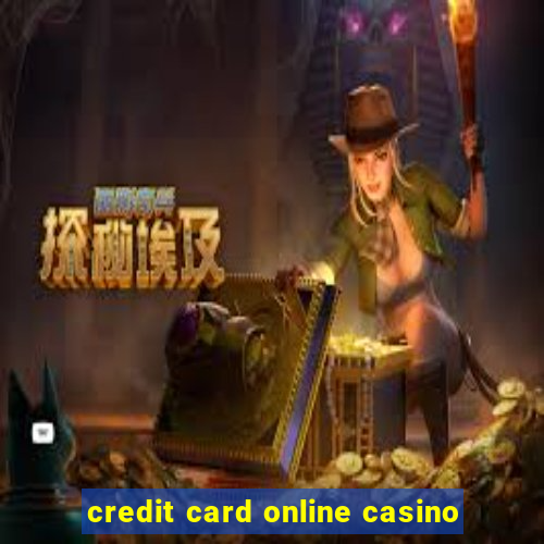 credit card online casino