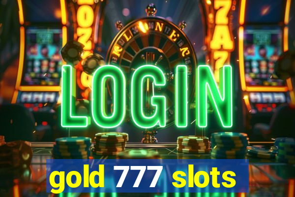 gold 777 slots