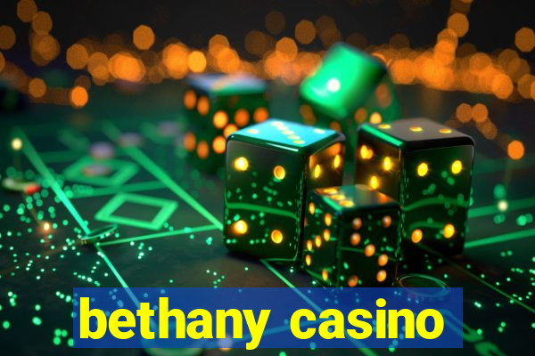 bethany casino