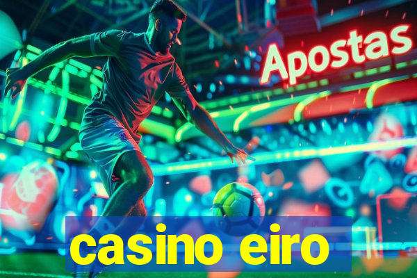 casino eiro