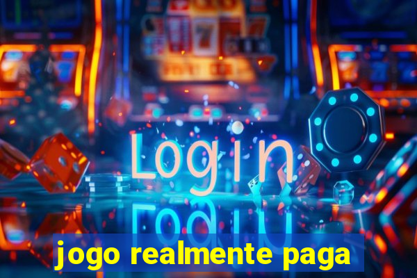 jogo realmente paga