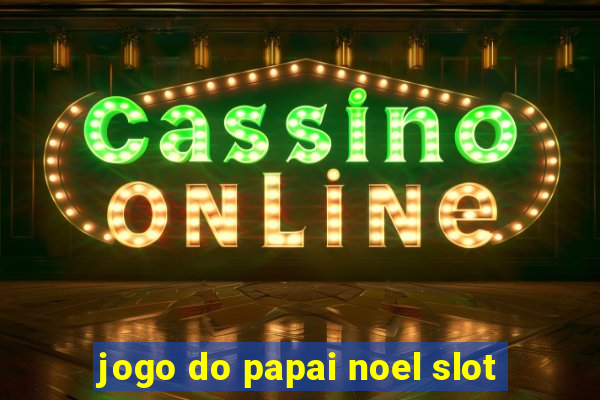 jogo do papai noel slot