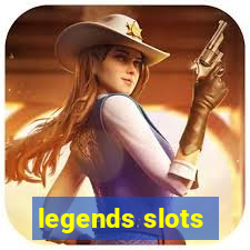 legends slots