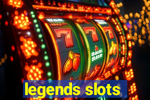 legends slots