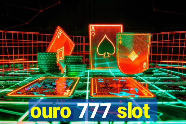 ouro 777 slot