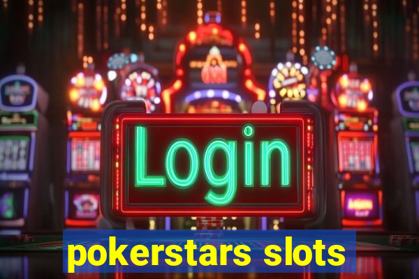 pokerstars slots