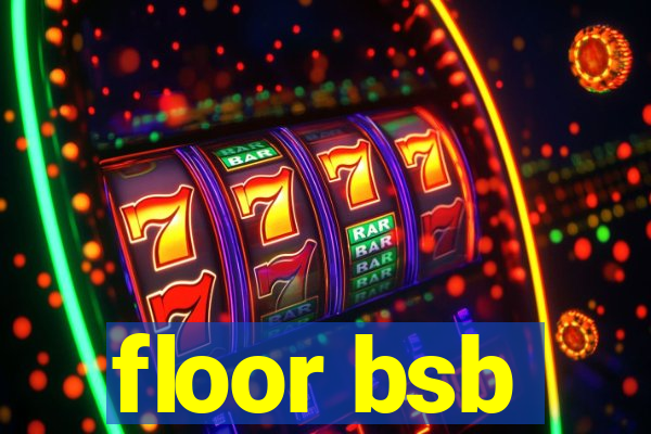 floor bsb