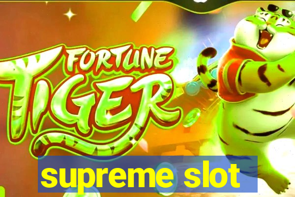 supreme slot