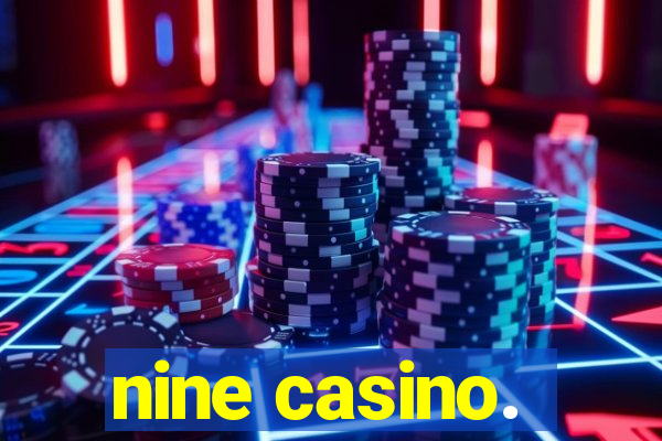 nine casino.