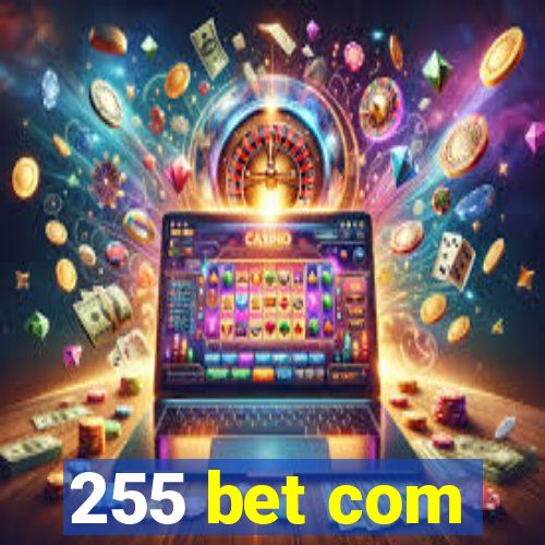 255 bet com