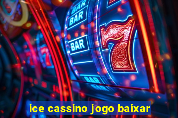 ice cassino jogo baixar