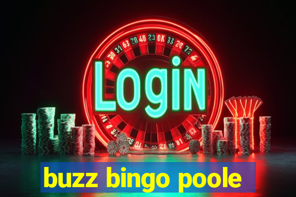 buzz bingo poole