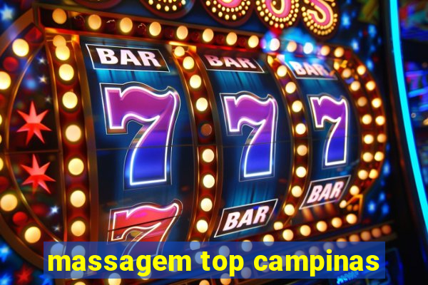 massagem top campinas