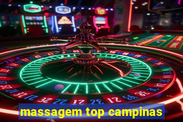 massagem top campinas