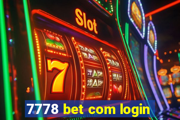 7778 bet com login