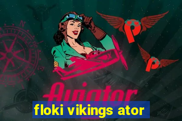 floki vikings ator