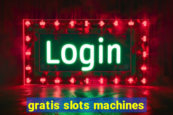 gratis slots machines