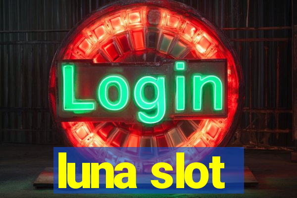 luna slot