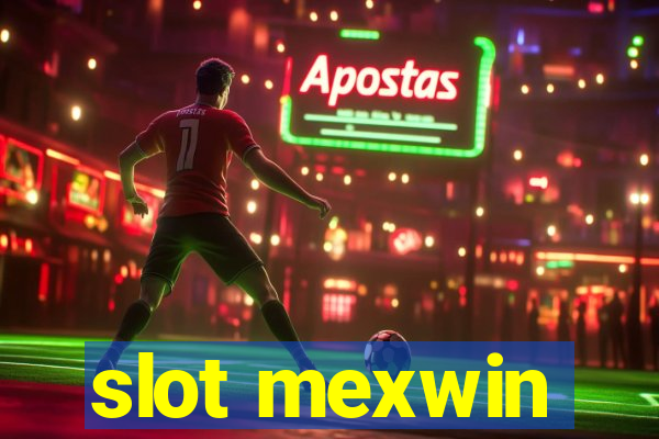 slot mexwin