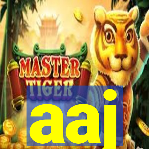 aaj