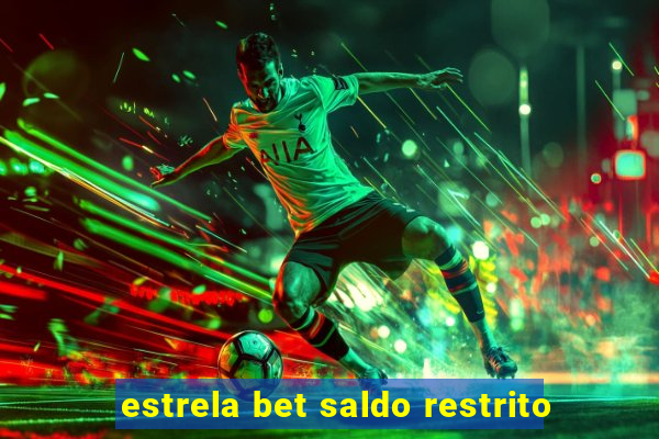 estrela bet saldo restrito