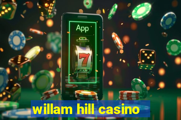 willam hill casino