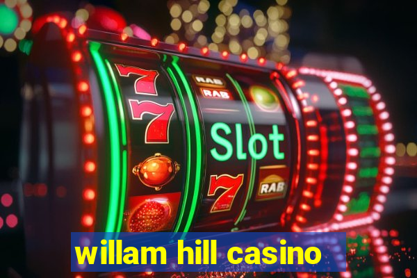 willam hill casino