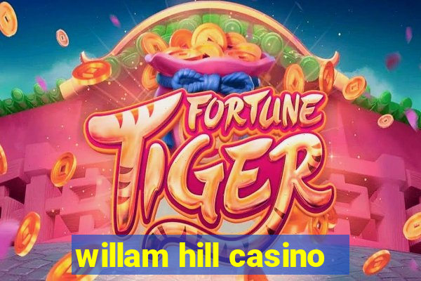 willam hill casino