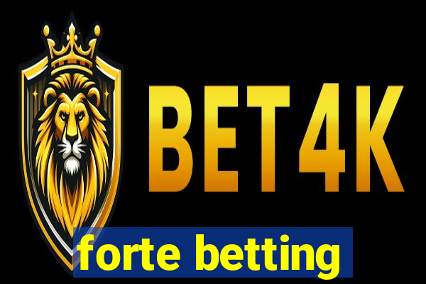 forte betting