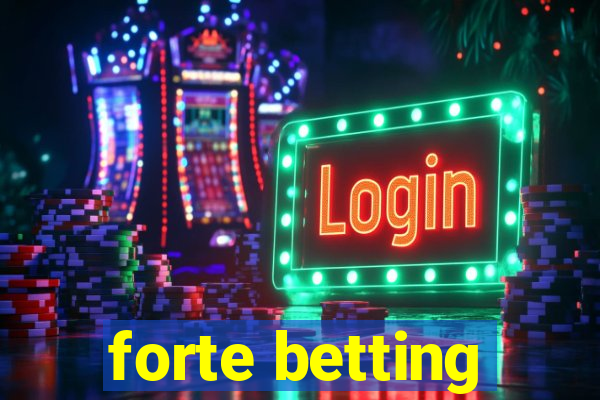 forte betting