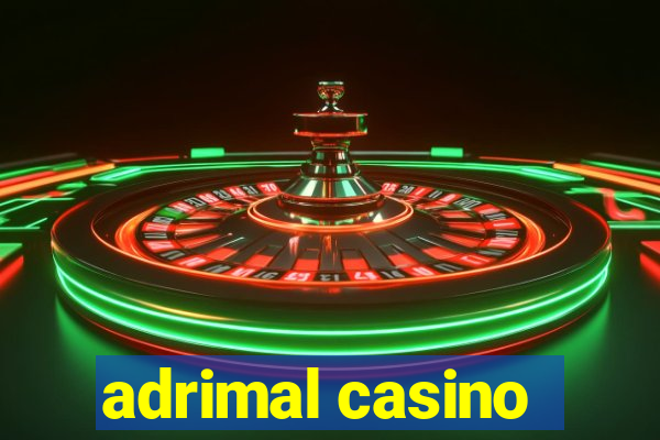 adrimal casino