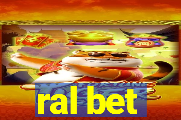 ral bet