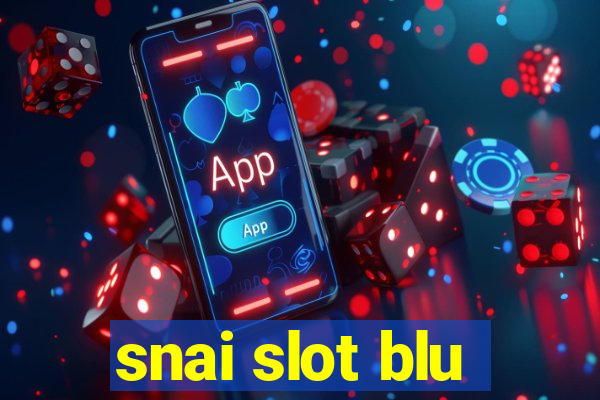 snai slot blu