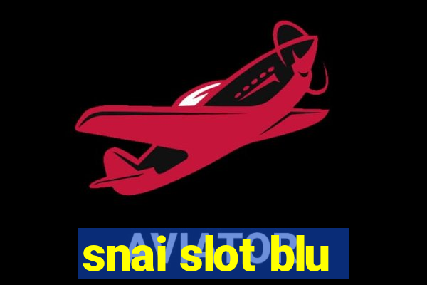 snai slot blu