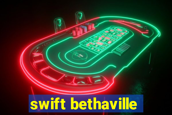 swift bethaville