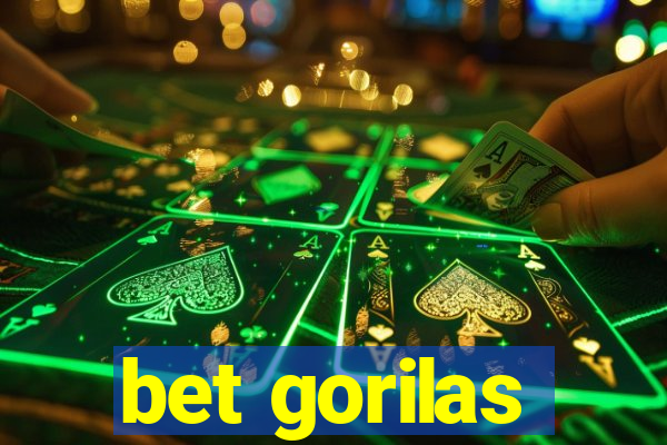 bet gorilas