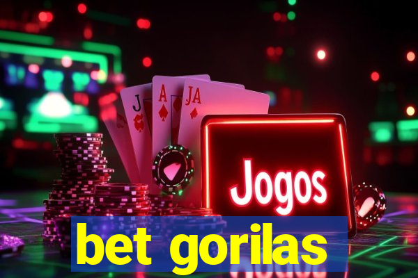 bet gorilas