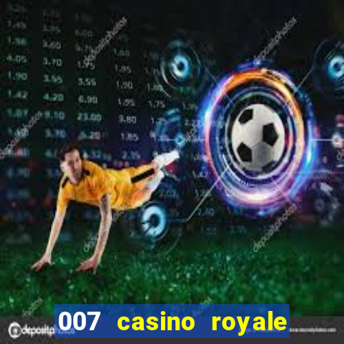 007 casino royale legendado hd