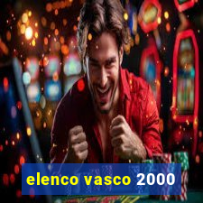 elenco vasco 2000