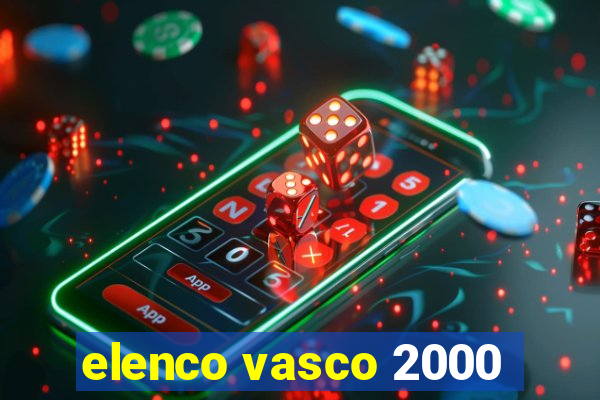 elenco vasco 2000