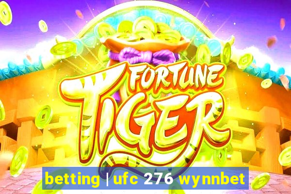 betting | ufc 276 wynnbet