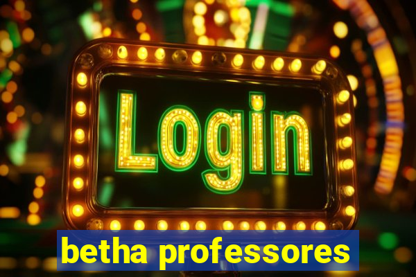 betha professores