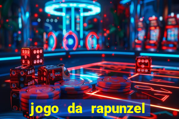 jogo da rapunzel enrolados problema em dobro