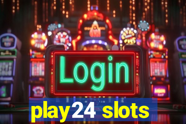 play24 slots